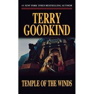 Temple of the Winds: Book Four of the Sword of Truth -- Terry Goodkind